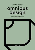 Omnibus design. Viaggi inediti nel progetto