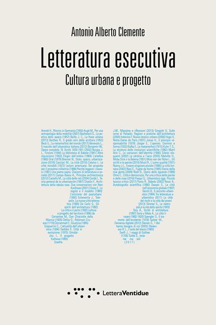 Letteratura esecutiva. Cultura urbana e progetto - Antonio Alberto Clemente - copertina