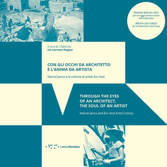 Con gli occhi da architetto e l'anima da artista. Marcel Janco e la colonia di artisti Ein Hod. Ediz. italiana e inglese - Irit Carmon Popper - copertina