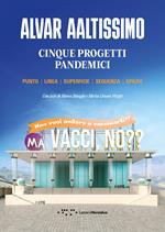 Cinque progetti pandemici. Punto, linea, superficie, sequenza, spazio
