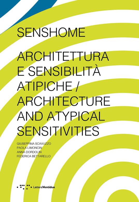 Senshome. Architettura e sensibilità atipiche - Giuseppina Scavuzzo,Paola Limoncin,Anna Dordolin - copertina