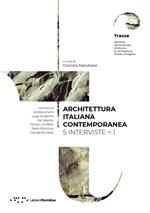 Architettura italiana contemporanea. 5 interviste + 1