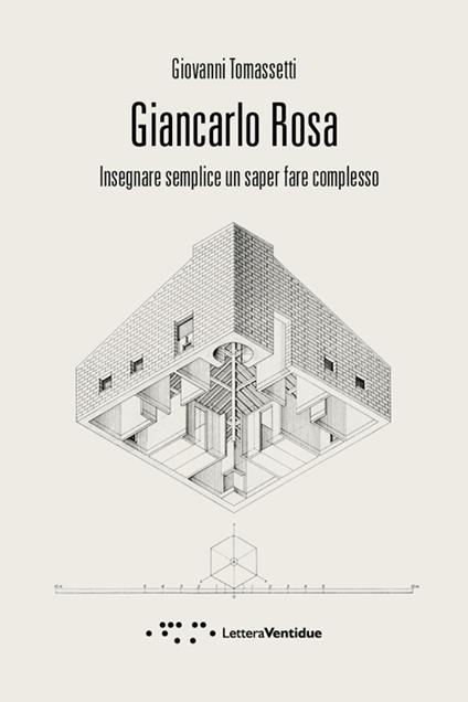Giancarlo Rosa. Insegnare semplice un saper fare complesso - Giovanni Tomassetti - copertina
