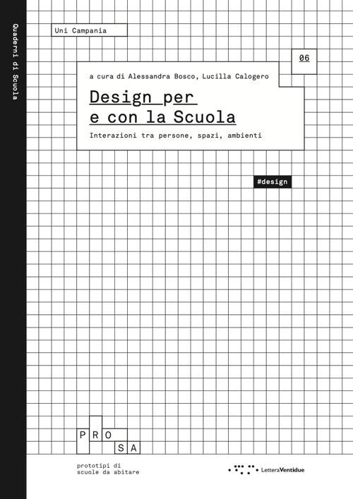 Design per e con la scuola. Interazioni tra persone, spazi, ambienti - copertina