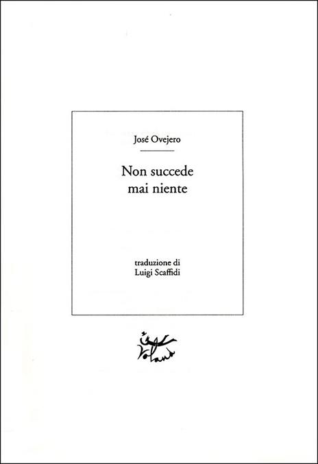 Non succede mai niente - José Ovejero - 2