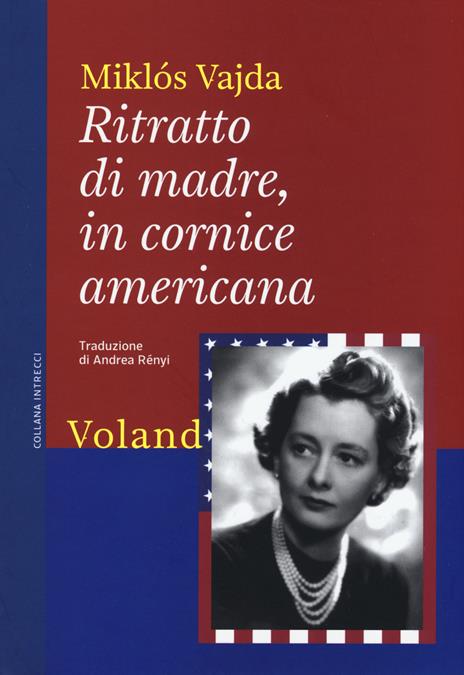 Ritratto di madre, in cornice americana - Miklós Vajda - copertina