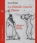 La grande guerra di Dante. Letteratura e identità nazionale