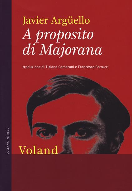 A proposito di Majorana - Javier Argüello - copertina
