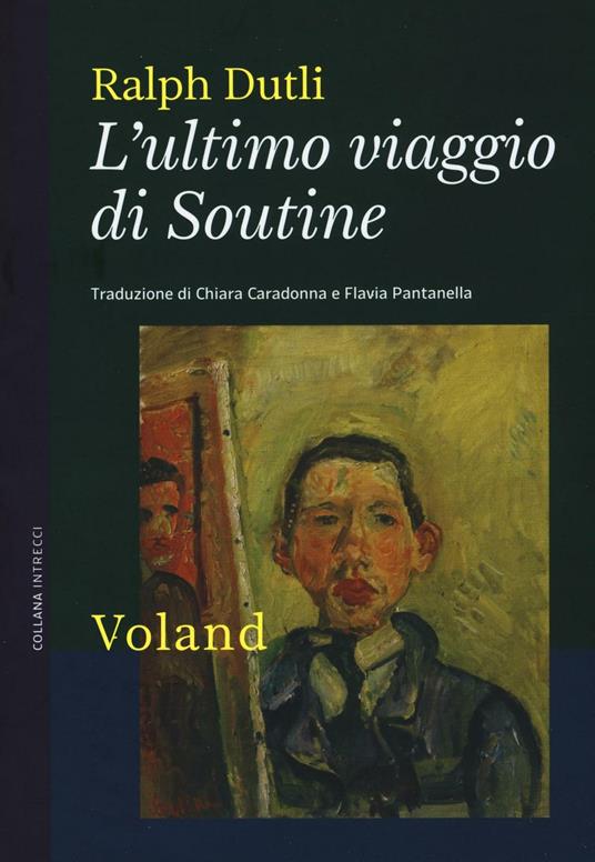 L'ultimo viaggio di Soutine - Ralph Dutli - copertina