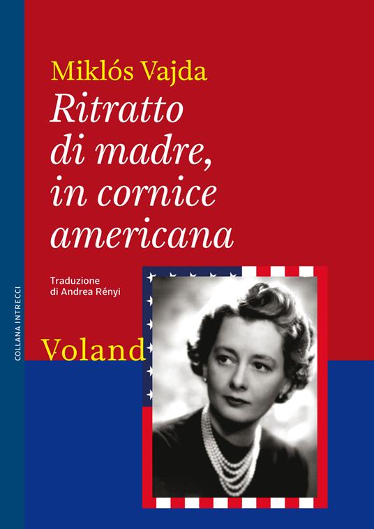Ritratto di madre, in cornice americana - Miklós Vajda,Andrea Rényi - ebook