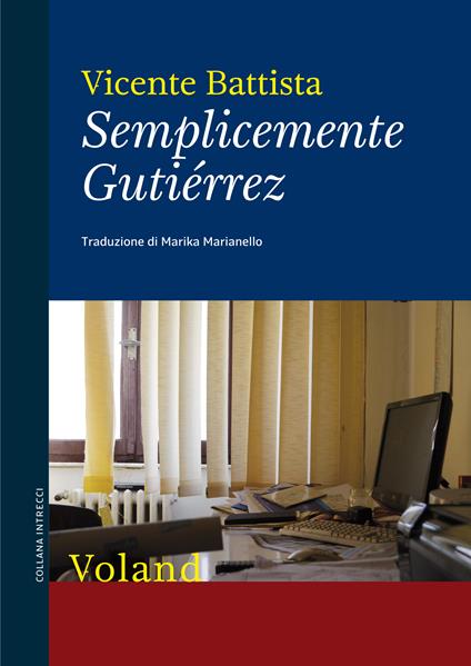 Semplicemente Gutiérrez - Vicente Battista,M. Marianello - ebook