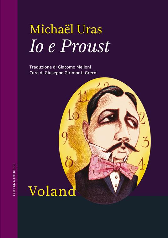 Io e Proust - Michaël Uras,Giuseppe Girimonti Greco,Giacomo Melloni - ebook