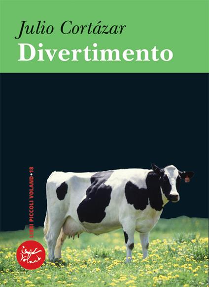 Divertimento - Julio Cortázar,Paola Tomasinelli - ebook
