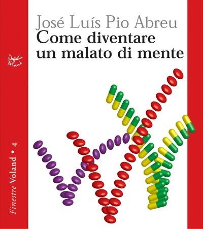 Come diventare un malato di mente - José L. Pio Abreu,Daniele Petruccioli - ebook