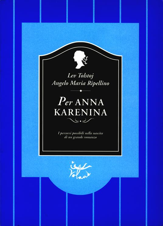 Per Anna Karenina - Angelo M. Ripellino,Lev Tolstoj,Rita Giuliani,Daniele Morante - ebook