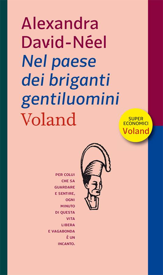 Nel paese dei briganti gentiluomini - Alexandra David-Néel,Guia Boni - ebook