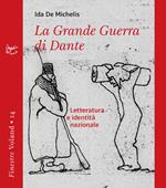 La grande guerra di Dante. Letteratura e identità nazionale