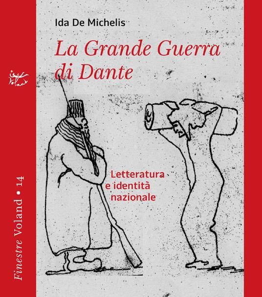 La grande guerra di Dante. Letteratura e identità nazionale - Ida De Michelis - ebook