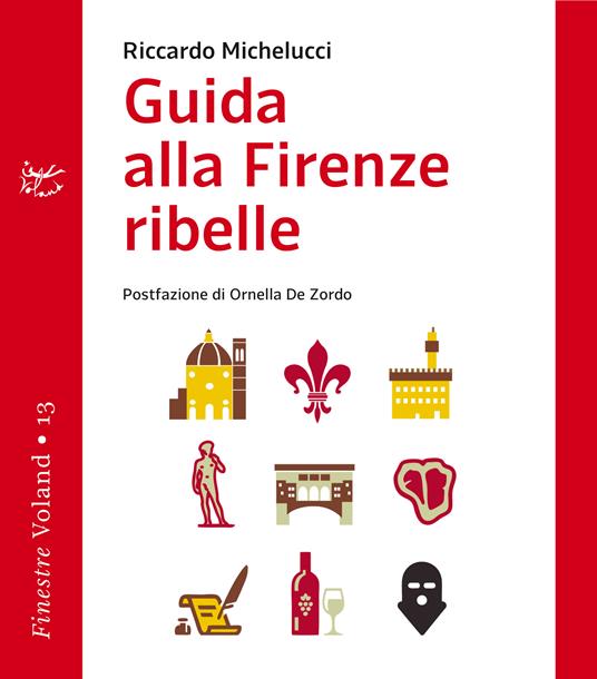 Guida alla Firenze ribelle - Riccardo Michelucci - ebook