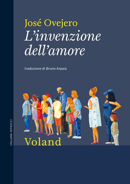 L' invenzione dell'amore - José Ovejero,Bruno Arpaia - ebook