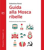 Guida alla Mosca ribelle