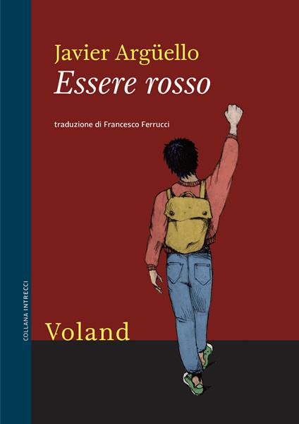 Essere rosso - Javier Argüello,Francesco Ferrucci - ebook