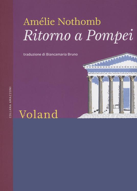 Ritorno a Pompei. Nuova ediz. - Amélie Nothomb - copertina