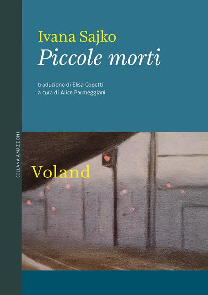 Piccole morti - Ivana Sajko - copertina
