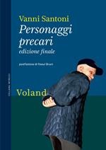 Personaggi precari. Ediz. finale