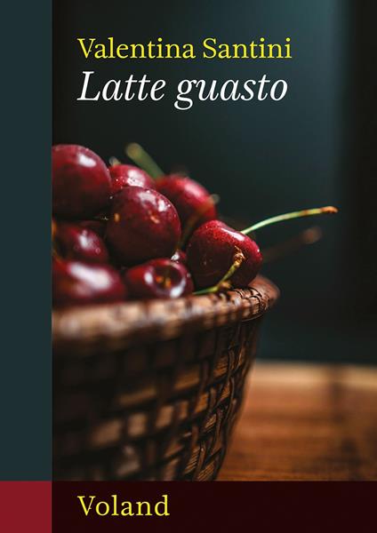 Latte guasto - Valentina Santini - copertina
