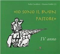 Io sono il buon pastore. IV anno. Album - Sofia Cavalletti - copertina
