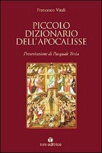 Piccolo dizionario dell'Apocalisse - Francesco Vitali - copertina