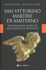 San Vittorino Martire di Amiterno. Testimonianze storiche, agiografiche e artistiche
