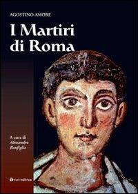 I martiri di Roma - Agostino Amore - copertina