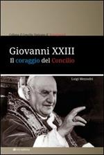 Giovanni XXIII. Il coraggio del Concilio