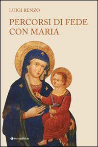 Percorsi di fede con Maria - Luigi Renzo - copertina