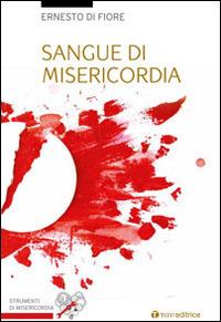Sangue di misericordia - Ernesto Di Fiore - copertina