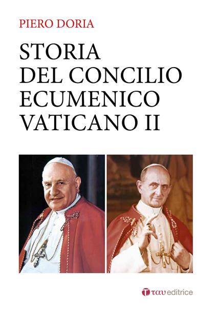 Storia del Concilio Ecumenico Vaticano II. Da Giovanni XXIII a Paolo VI (1959-1965) - Piero Doria - copertina