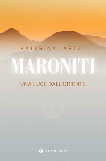 Maroniti. Una luce nel deserto - Katerna Artzt - copertina