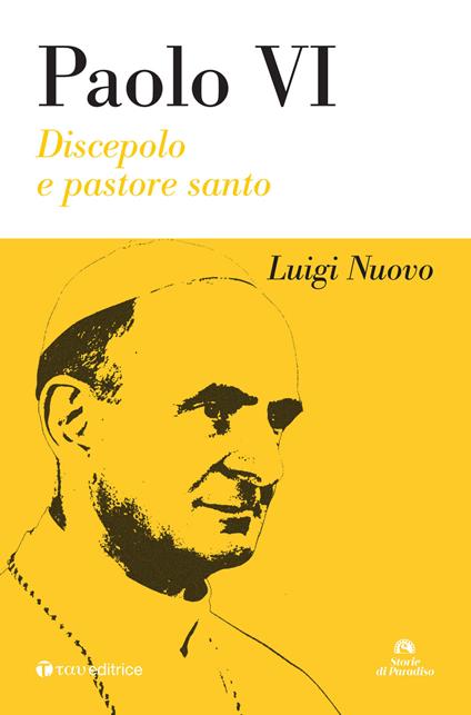 Paolo VI. Discepolo e pastore. Nuova ediz. - Luigi Nuovo - copertina