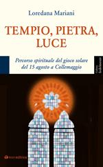 Tempio, pietra, luce. Percorso spirituale del gioco solare del 15 agosto a Collemaggio