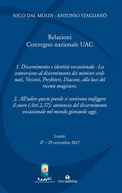 Relazioni del Convegno nazionale UAC (Loreto, 27-29 novembre 2017) - Nico Dal Molin,Antonio Staglianò - copertina