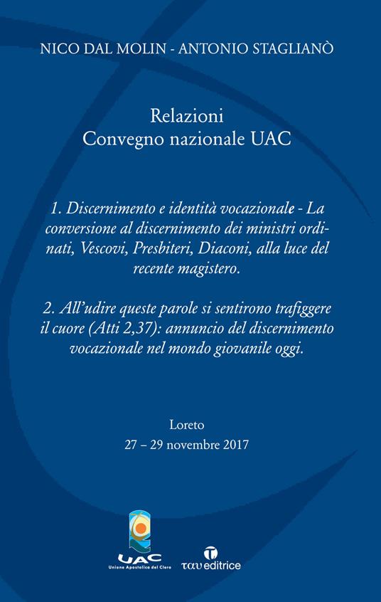 Relazioni del Convegno nazionale UAC (Loreto, 27-29 novembre 2017) - Nico Dal Molin,Antonio Staglianò - copertina