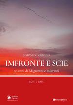 Impronte e scie. 50 anni di Migrantes e migranti. Rom e sinti