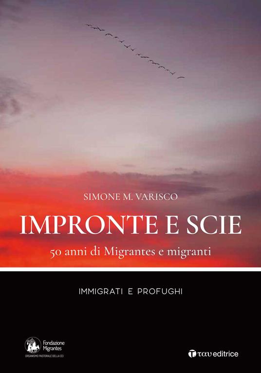 Impronte e scie. 50 anni di Migrantes e migranti. Immigrati e profughi - Simone Varisco - copertina