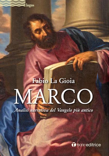 Marco. Analisi narrativa del Vangelo più antico - Fabio La Gioia - copertina