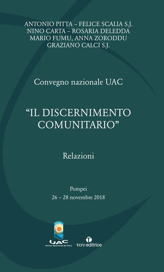 «Il discernimento comunitario». Convegno Nazionale UAC 2018 (Pompei, 26-28 novembre 2018) - copertina