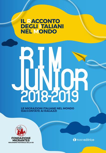 Il racconto degli italiani nel mondo. RIM Junior 2019. Le migrazioni italiane nel mondo raccontate ai ragazzi - copertina