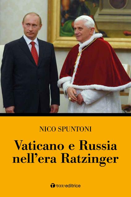 Vaticano e Russia nell'era Ratzinger - Nico Spuntoni - copertina