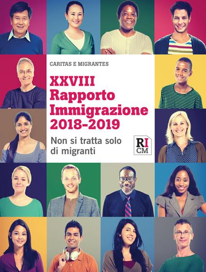 XXVIII Rapporto immigrazione 2018-2019. Non si tratta solo di migranti - copertina